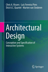 Title: Architectural Design: Conception and Specification of Interactive Systems, Author: Chris A. Vissers