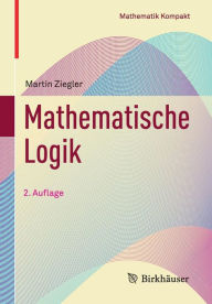 Title: Mathematische Logik, Author: Martin Ziegler