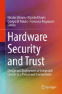 Hardware Security and Trust: Design and Deployment of Integrated Circuits in a Threatened Environment