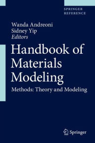 Title: Handbook of Materials Modeling: Methods: Theory and Modeling / Edition 2, Author: Wanda Andreoni