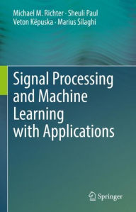Title: Signal Processing and Machine Learning with Applications, Author: Michael M. Richter