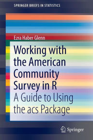 Title: Working with the American Community Survey in R: A Guide to Using the acs Package, Author: Ezra Haber Glenn