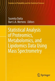 Title: Statistical Analysis of Proteomics, Metabolomics, and Lipidomics Data Using Mass Spectrometry, Author: Susmita Datta