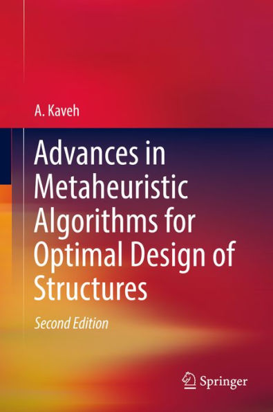 Advances in Metaheuristic Algorithms for Optimal Design of Structures