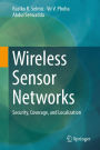 Wireless Sensor Networks: Security, Coverage, and Localization