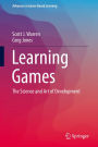 Learning Games: The Science and Art of Development