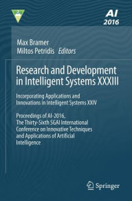 Title: Research and Development in Intelligent Systems XXXIII: Incorporating Applications and Innovations in Intelligent Systems XXIV, Author: Max Bramer