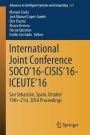 International Joint Conference SOCO'16-CISIS'16-ICEUTE'16: San Sebastián, Spain, October 19th-21st, 2016 Proceedings