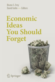 Title: Economic Ideas You Should Forget, Author: Bruno S. Frey