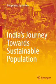 Title: India's Journey Towards Sustainable Population, Author: Bedprakas SyamRoy