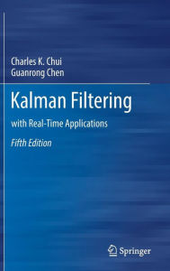 Title: Kalman Filtering: with Real-Time Applications, Author: Charles K. Chui