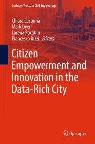 Title: Citizen Empowerment and Innovation in the Data-Rich City, Author: Chiara Certomà