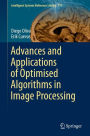 Advances and Applications of Optimised Algorithms in Image Processing