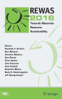 REWAS 2016: Towards Materials Resource Sustainability