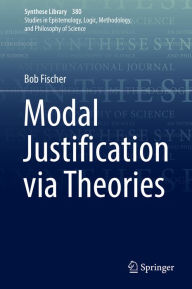 Title: Modal Justification via Theories, Author: Bob Fischer