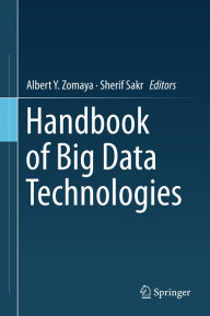 Title: Handbook of Big Data Technologies, Author: Albert Y. Zomaya