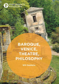 Title: Baroque, Venice, Theatre, Philosophy, Author: Will Daddario