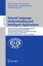 Natural Language Understanding and Intelligent Applications: 5th CCF Conference on Natural Language Processing and Chinese Computing, NLPCC 2016, and 24th International Conference on Computer Processing of Oriental Languages, ICCPOL 2016, Kunming, China,