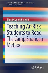 Title: Teaching At-Risk Students to Read: The Camp Sharigan Method, Author: Elaine Clanton Harpine
