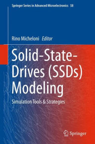 Title: Solid-State-Drives (SSDs) Modeling: Simulation Tools & Strategies, Author: Rino Micheloni