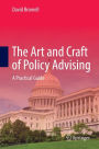 The Art and Craft of Policy Advising: A Practical Guide