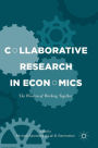Collaborative Research in Economics: The Wisdom of Working Together