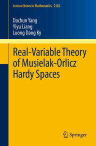 Title: Real-Variable Theory of Musielak-Orlicz Hardy Spaces, Author: Dachun Yang