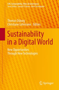 Title: Sustainability in a Digital World: New Opportunities Through New Technologies, Author: Thomas Osburg