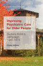 Improving Psychiatric Care for Older People: Barbara Robb's Campaign 1965-1975