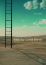 Making Career Stories: Navigating Work and a Sense of Security