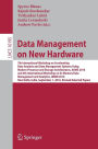 Data Management on New Hardware: 7th International Workshop on Accelerating Data Analysis and Data Management Systems Using Modern Processor and Storage Architectures, ADMS 2016 and 4th International Workshop on In-Memory Data Management and Analytics, IM