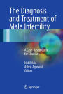 The Diagnosis and Treatment of Male Infertility: A Case-Based Guide for Clinicians