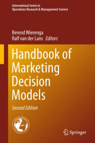 Title: Handbook of Marketing Decision Models, Author: Berend Wierenga