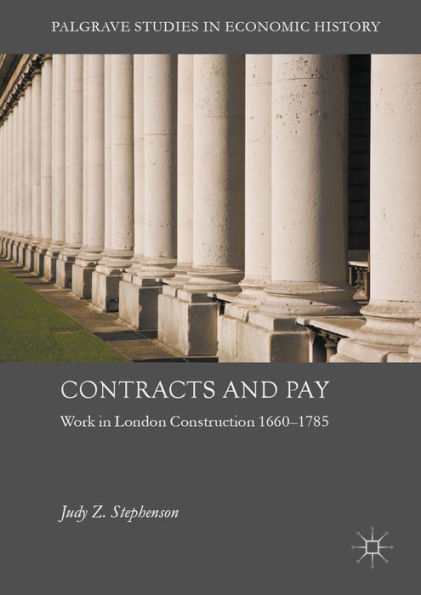 Contracts and Pay: Work in London Construction 1660-1785