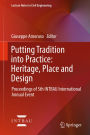 Putting Tradition into Practice: Heritage, Place and Design: Proceedings of 5th INTBAU International Annual Event