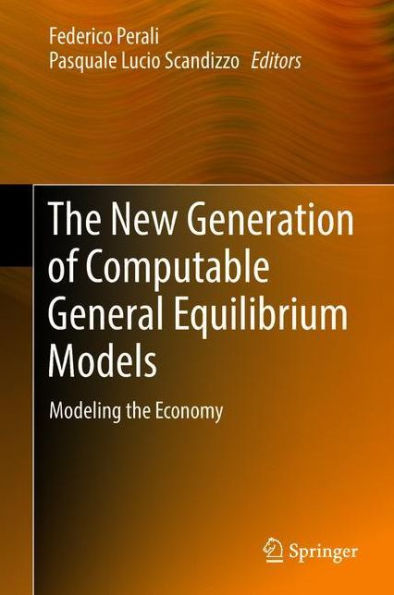 The New Generation of Computable General Equilibrium Models: Modeling the Economy