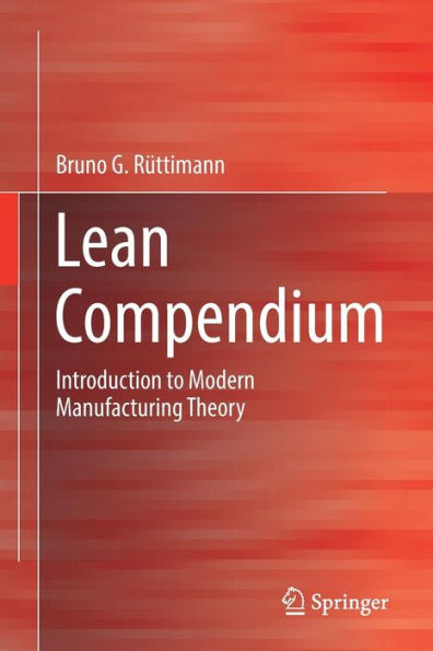 Lean Compendium: Introduction to Modern Manufacturing Theory