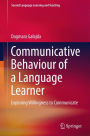 Communicative Behaviour of a Language Learner: Exploring Willingness to Communicate