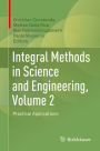 Integral Methods in Science and Engineering, Volume 2: Practical Applications
