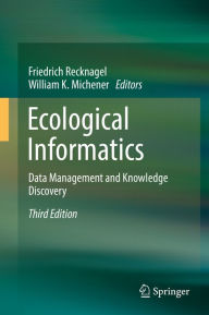 Title: Ecological Informatics: Data Management and Knowledge Discovery, Author: Friedrich Recknagel