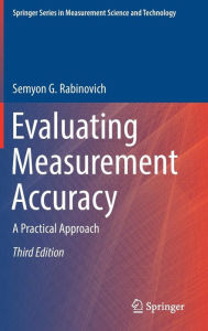 Title: Evaluating Measurement Accuracy: A Practical Approach, Author: Semyon G. Rabinovich