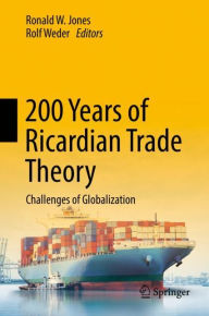 Title: 200 Years of Ricardian Trade Theory: Challenges of Globalization, Author: Ronald W. Jones