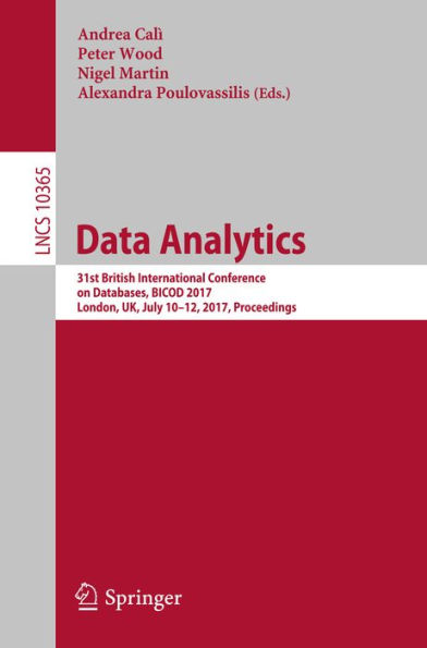 Data Analytics: 31st British International Conference on Databases, BICOD 2017, London, UK, July 10-12, 2017, Proceedings