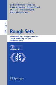 Title: Rough Sets: International Joint Conference, IJCRS 2017, Olsztyn, Poland, July 3-7, 2017, Proceedings, Part II, Author: Lech Polkowski