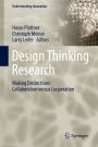Design Thinking Research: Making Distinctions: Collaboration versus Cooperation