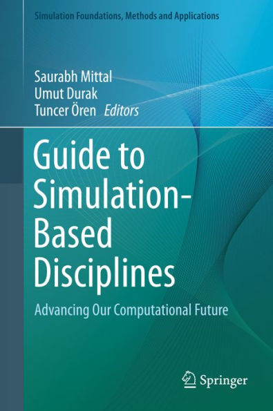 Guide to Simulation-Based Disciplines: Advancing Our Computational Future