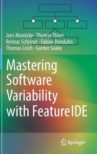 Title: Mastering Software Variability with FeatureIDE, Author: Jens Meinicke