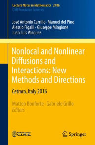 Title: Nonlocal and Nonlinear Diffusions and Interactions: New Methods and Directions: Cetraro, Italy 2016, Author: José Antonio Carrillo