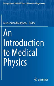 Title: An Introduction to Medical Physics, Author: Muhammad Maqbool