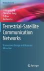 Terrestrial-Satellite Communication Networks: Transceivers Design and Resource Allocation